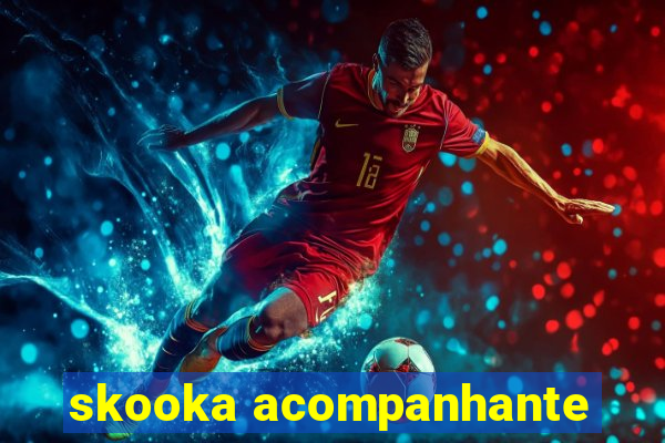 skooka acompanhante